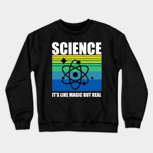 Science it's Magic but Real Crewneck Sweatshirt